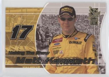 2002 Press Pass VIP - Making the Show #MS 8 - Matt Kenseth