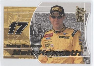 2002 Press Pass VIP - Making the Show #MS 8 - Matt Kenseth