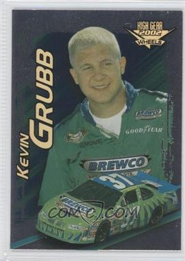 2002 Wheels High Gear - [Base] - First Gear #F36 - Kevin Grubb