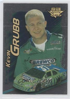 2002 Wheels High Gear - [Base] - First Gear #F36 - Kevin Grubb