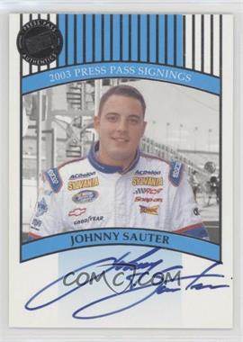 2003 Press Pass - Signings #_JOSA - Johnny Sauter