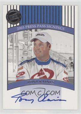 2003 Press Pass - Signings #_TORA - Tony Raines