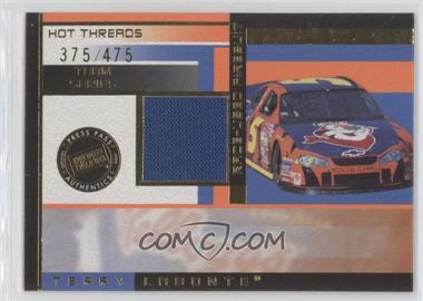 2003 Press Pass Premium - Hot Threads - Teams #HTT 14 - Terry Labonte /475