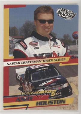 2003 Press Pass Trackside - [Base] #49 - Craftsman Truck Series - Andy Houston