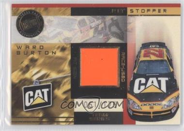 2003 Press Pass Trackside - Pit Stoppers Team Series #PST 11 - Ward Burton /175