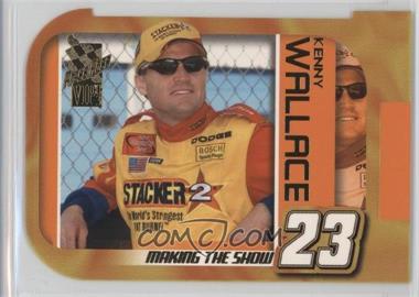 2003 Press Pass VIP - Making the Show #MS 13 - Kenny Wallace