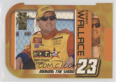 2003 Press Pass VIP - Making the Show #MS 13 - Kenny Wallace