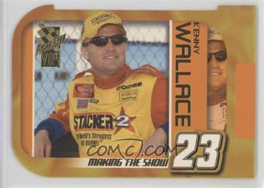 2003 Press Pass VIP - Making the Show #MS 13 - Kenny Wallace