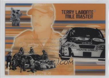 2003 Press Pass VIP - Mile Masters - Transparent #MM 7 TRANS - Terry Labonte