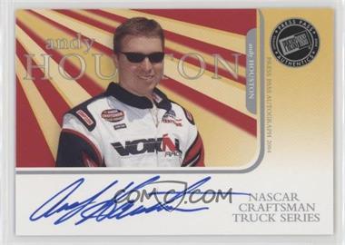 2004 Press Pass - Autographs #_ANHO - Andy Houston