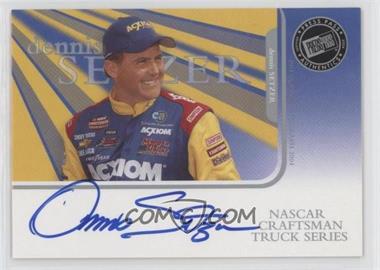 2004 Press Pass - Autographs #_DESE - Dennis Setzer