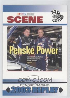 2004 Press Pass - [Base] #76 - NASCAR Scene - Penske Power