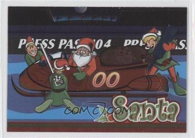2004 Press Pass - Santa #S 2 - Santa Claus