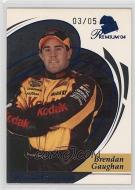 2004 Press Pass Premium - [Base] - Blue #EB31 - Brendan Gaughan /5