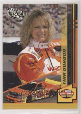 2004 Press Pass Trackside - [Base] #45 - Tina Gordon