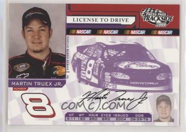 2004 Press Pass Trackside - [Base] #99 - License to Drive - Martin Truex Jr.