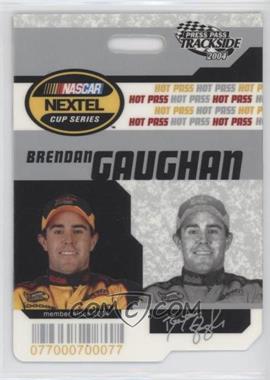 2004 Press Pass Trackside - Hot Pass #HP 6 - Brendan Gaughan