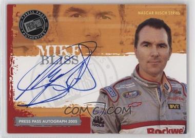 2005 Press Pass - Autographs #_MIBL - Mike Bliss [EX to NM]