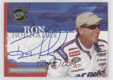 2005 Press Pass - Autographs #_ROHO - Ron Hornaday