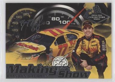 2005 Press Pass Collectors Series - Making the Show #MS 24 - Brendan Gaughan