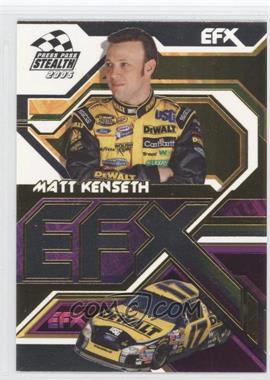 2005 Press Pass Stealth - EFX #EFX 12 - Matt Kenseth