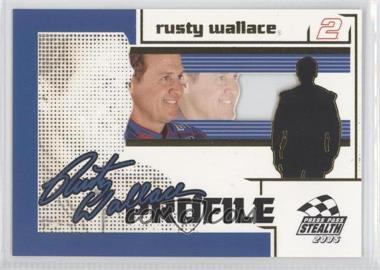 2005 Press Pass Stealth - Profiles #PR 6 - Rusty Wallace