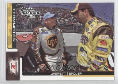 2005 Press Pass Trackside - [Base] #69 - Teammates - Dale Jarrett, Elliott Sadler