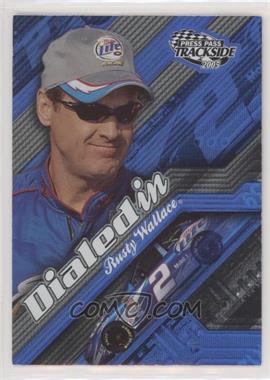 2005 Press Pass Trackside - Dialed In #DI 9 - Rusty Wallace
