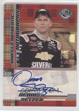 2005 Wheels - Authentic Autographs #_DESE - Craftsman Truck Series - Dennis Setzer