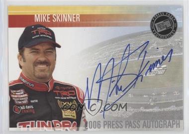 2006 Press Pass - Autographs #_MISK - Mike Skinner