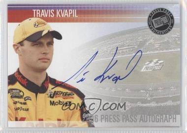 2006 Press Pass - Autographs #_TRKV - Travis Kvapil