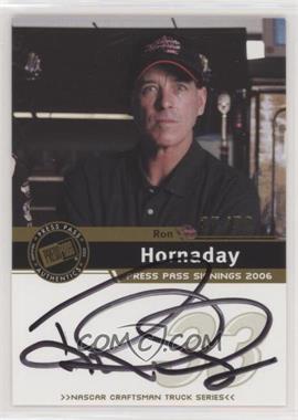 2006 Press Pass - Press Pass Signings - Gold #_ROHO - Ron Hornaday /50