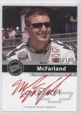 2006 Press Pass - Press Pass Signings - Silver Red Ink #_MAMC - Busch Series - Mark McFarland /100