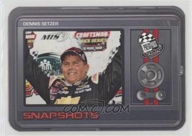 2006 Press Pass - Snapshots #SN 12 - Dennis Setzer