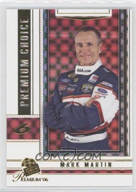 2006 Press Pass Premium - [Base] #72 - Mark Martin