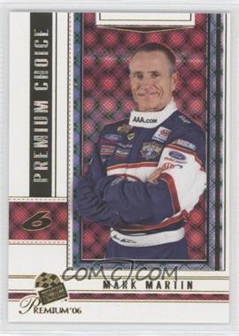 2006 Press Pass Premium - [Base] #72 - Mark Martin