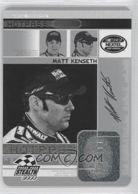 2006 Press Pass Stealth - Hot Pass #HP 16 - Matt Kenseth