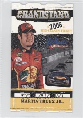 2006 Wheels American Thunder - Grandstand #GS22 - Martin Truex Jr.