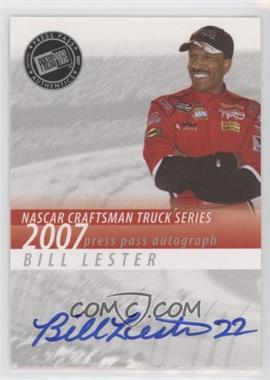 2007 Press Pass - Autographs #_BILE - Bill Lester