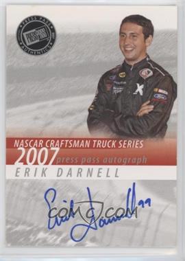 2007 Press Pass - Autographs #_ERDA - Erik Darnell