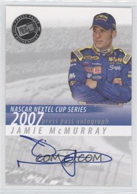 2007 Press Pass - Autographs #_JAMC - Jamie McMurray