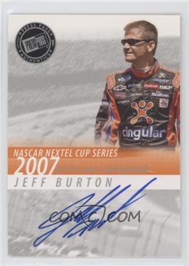 2007 Press Pass - Autographs #_JEBU - Jeff Burton