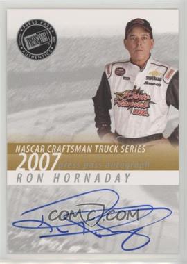 2007 Press Pass - Autographs #_ROHO - Ron Hornaday