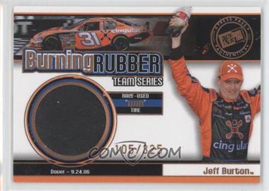 2007 Press Pass - Burning Rubber Race-Used Tire - Team Series #BRT 18 - Jeff Burton /325