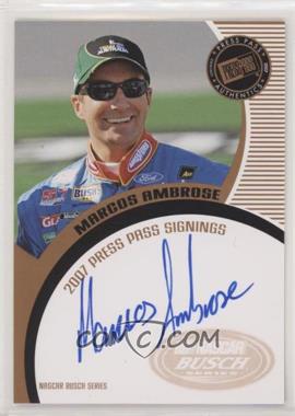 2007 Press Pass - Press Pass Signings - Bronze #_MAAM - Marcos Ambrose