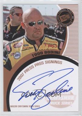 2007 Press Pass - Press Pass Signings - Bronze #_TOBO - Todd Bodine