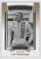 Nicknames - Cale Yarborough #/249