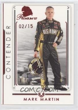 2007 Press Pass Premium - [Base] - Red #R2 - Contender - Mark Martin /15