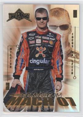 2007 Press Pass Stealth - Mach 07 #M7 10 - Jeff Burton