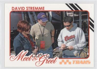 2007 Press Pass Traks - [Base] - Holofoil #H64 - Meet & Greet - David Stremme /50